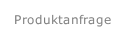 Produktanfrage